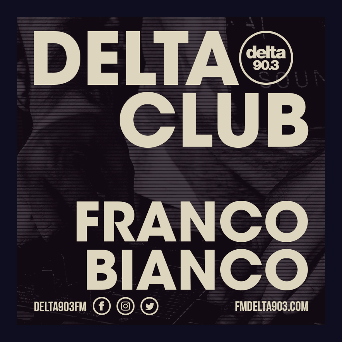 Delta Podcasts - Delta Club presents Franco Bianco (03.07.2018)