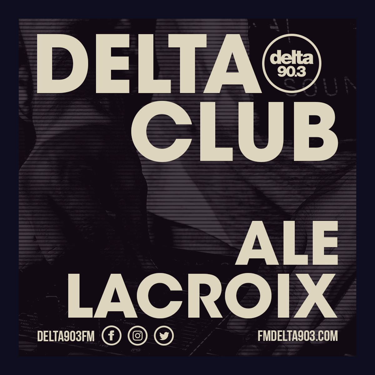 Delta Podcasts - Delta Club presents Ale Lacroix (15.05.2018)