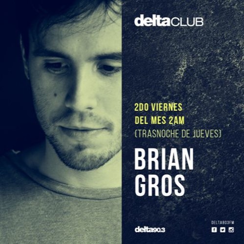 Delta Podcasts - Delta Club Presenta Brian Gros (14.09.2017)