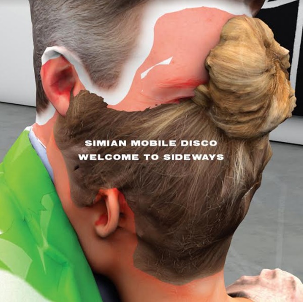 simian mobile disco welome to sideways Cova